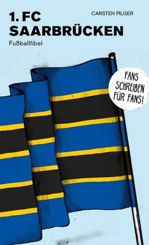 FC Saarbrücken de Carsten Pilger