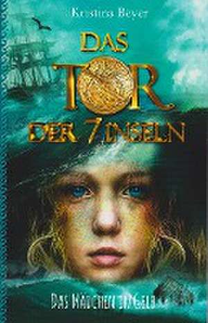 Das Tor der 7 Inseln de Kristina Beyer