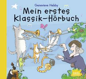 Mein erstes Klassik-Hörbuch de Genevieve Helsby