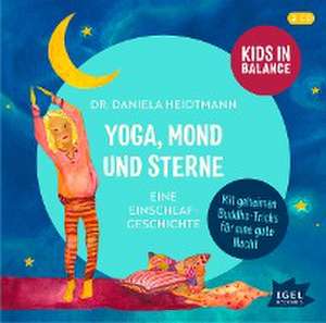 Kids in Balance. Yoga, Mond und Sterne de Daniela Heidtmann