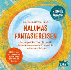 Kids in Balance. Nalumas Fantasiereisen de Cornelia Rohse-Paul