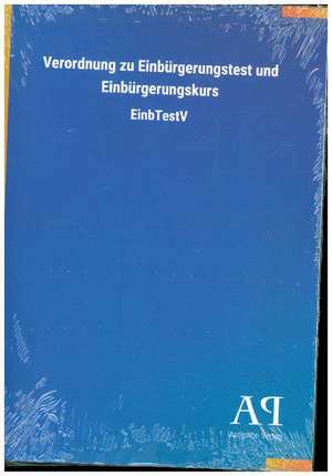 Verordnung zu Einbürgerungstest und Einbürgerungskurs de Antiphon Verlag