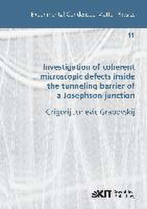 Investigation of coherent microscopic defects inside the tunneling barrier of a Josephson junction de Grigorij Jur'evic Grabovskij