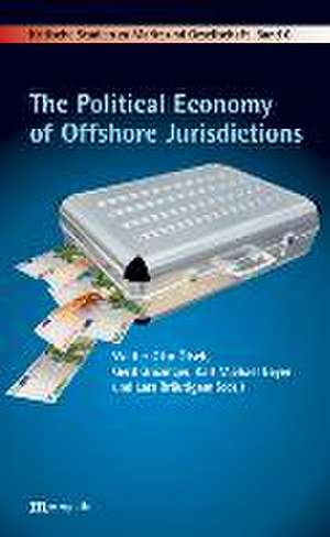 The Political Economy of Offshore Jurisdictions de Walter Otto Ötsch