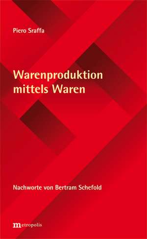 Warenproduktion mittels Waren de Piero Sraffa