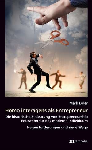 Homo interagens als Entrepreneur de Mark Euler