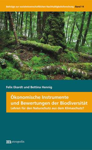 Ökonomische Instrumente und Bewertungen der Biodiversität de Felix Ekardt