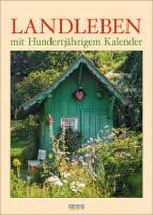 Landleben mit Hundertjährigem Kalender 2025 de Verlag Korsch