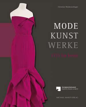 Mode - Kunst - Werke de Christine Waidenschlager