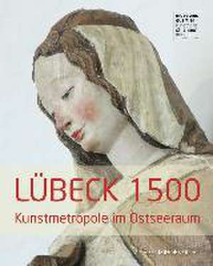 Lübeck 1500 de Jan Friedrich Richter