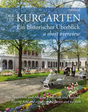 Der Kurgarten / The Kurgarten de Fred Kaspar