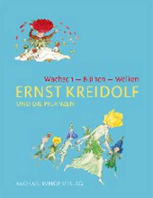 Ernst Kreidolf und die Pflanzen