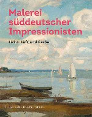 Malerei der süddeutschen Impressionisten de Barbara Stark