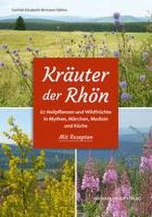 Kräuter der Rhön de Gerhild Elisabeth Birmann-Dähne