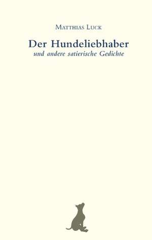 Der Hundeliebhaber de Matthias Luck