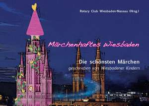 Märchenhaftes Wiesbaden de Rotary Club Wiesbaden-Nassau