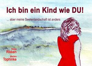 Ich bin ein Kind wie DU! de Helga Rikken