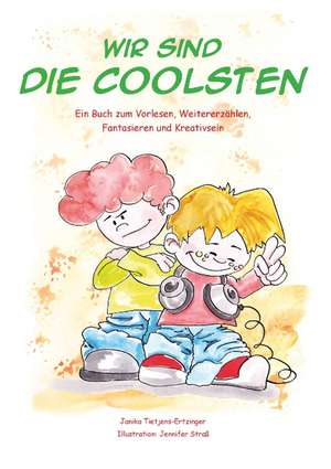 Wir sind die Coolsten de Janika Tietjens-Ertzinger