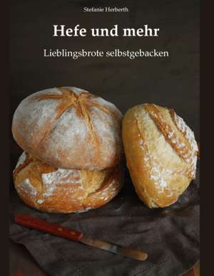 Hefe und mehr de Stefanie Herberth