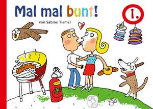 Mal mal bunt! 1 de Sabine Tiemer