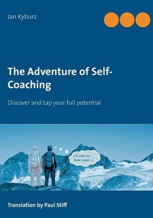 The Adventure of Self-Coaching de Ian Kyburz