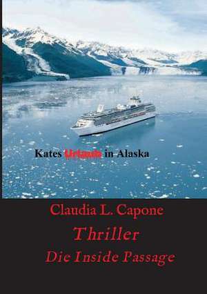 Kates Urlaub in Alaska de Claudia L. Capone