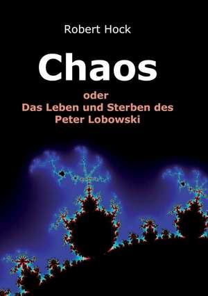 Chaos de Robert Hock