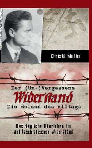 Der (Un-)Vergessene Widerstand de Christa Muths