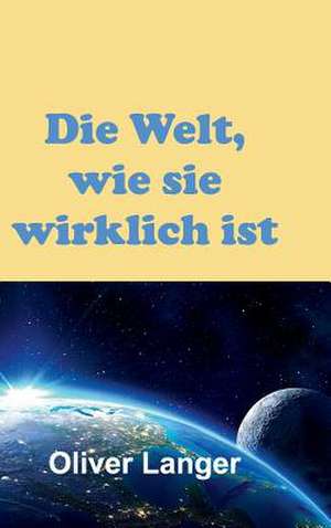 Die Welt, Wie Sie Wirklich Ist: I. Disidentifikation de Oliver Langer