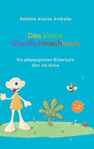 Das Kleine Glucklichmachbuch: I. Disidentifikation de Antonio Alonso Andrade