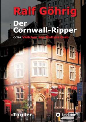 Der Cornwall-Ripper de Ralf Göhrig