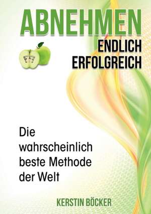 Abnehmen - Endlich Erfolgreich.: Hamburg - Schanghai - Hamburg de Kerstin Böcker