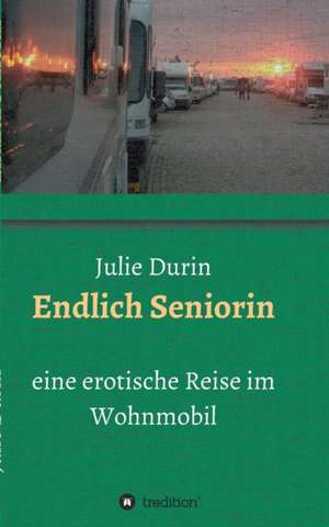 Endlich Seniorin de Julie Durin