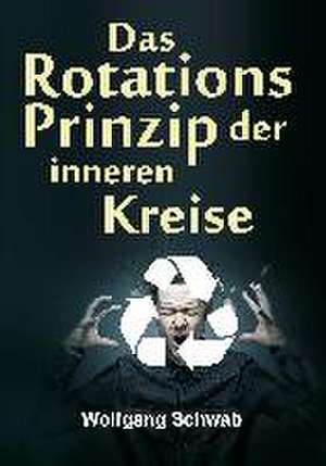 Das Rotationsprinzip Der Inneren Kreise: Hamburg - Schanghai - Hamburg de Wolfgang Schwab