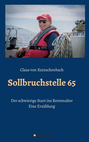 Sollbruchstelle 65 de Claus von Kutzschenbach