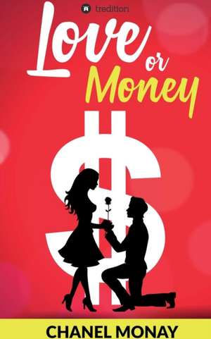 Love or Money de Chanel Monay