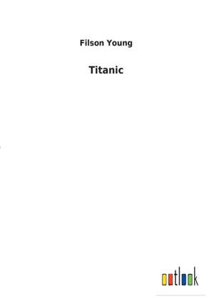 Titanic de Filson Young