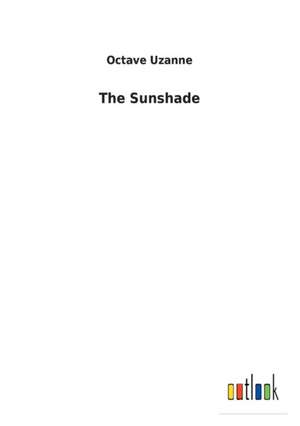 The Sunshade de Octave Uzanne