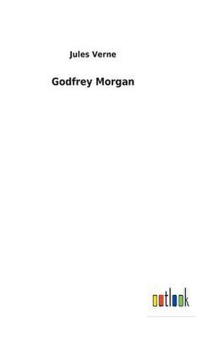 Godfrey Morgan de Jules Verne