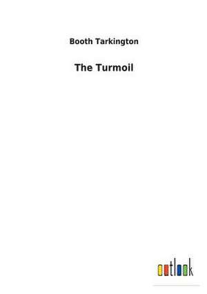 The Turmoil de Booth Tarkington