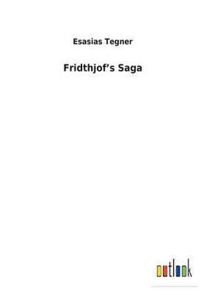 Fridthjof¿s Saga de Esasias Tegner