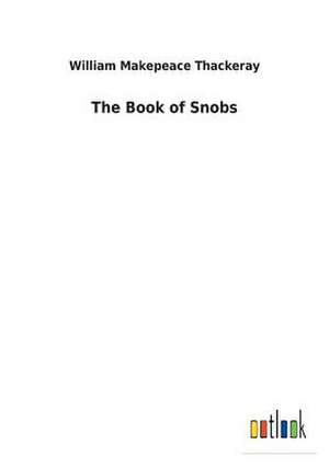 The Book of Snobs de William Makepeace Thackeray