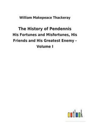 The History of Pendennis de William Makepeace Thackeray