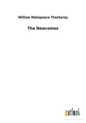 The Newcomes de William Makepeace Thackeray