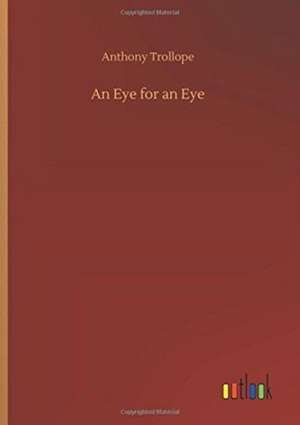 An Eye for an Eye de Anthony Trollope