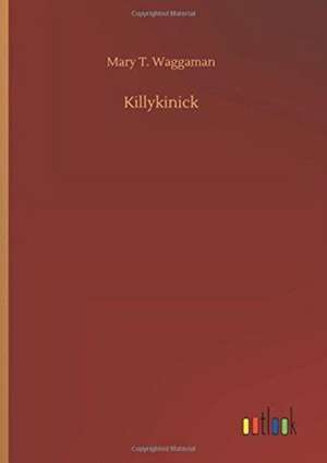 Killykinick de Mary T. Waggaman