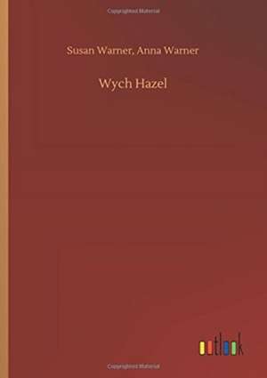 Wych Hazel de Susan Warner Warner