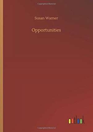 Opportunities de Susan Warner