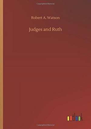 Judges and Ruth de Robert A. Watson