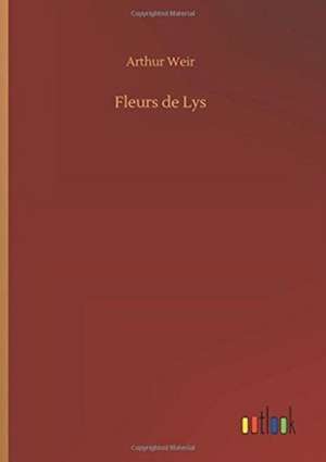 Fleurs de Lys de Arthur Weir